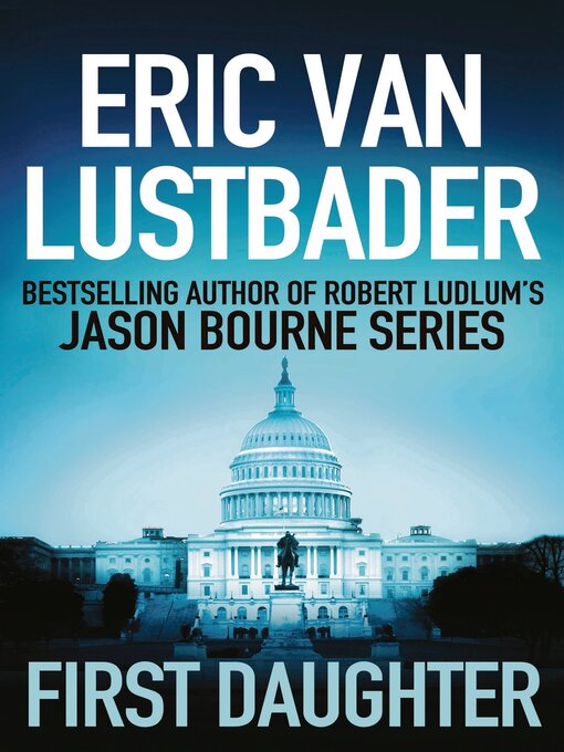 Title details for First Daughter by Eric Van Lustbader - Available